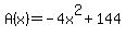 A%28x%29=-4x%5E2%2B144