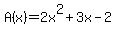 A%28x%29=2x%5E2%2B3x-2