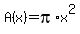 A%28x%29=pi%2Ax%5E2