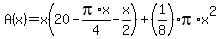 A%28x%29=x%2820-pi%2Ax%2F4-x%2F2%29%2B%281%2F8%29pi%2Ax%5E2