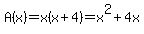 A%28x%29=x%28x%2B4%29=x%5E2%2B4x