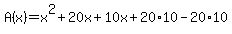 A%28x%29=x%5E2%2B20x%2B10x%2B20%2A10-20%2A10