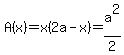 A%28x%29+=++x%282a+-+x%29+=+a%5E2%2F2