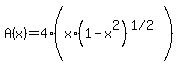 A%28x%29+=+4%2A%28x%2A%281+-+x%5E2%29%5E%28%221%2F2%22%29%5E%22%22%29