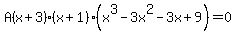 A%28x%2B3%29%28x%2B1%29%28x%5E3-3x%5E2-3x%2B9%29+=+0