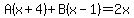 A%28x%2B4%29%2BB%28x-1%29+=+2x%29