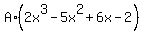 A%2A%282x%5E3-5x%5E2%2B6x-2%29