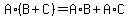 A%2A%28B+%2B+C%29+=+A%2AB+%2B+A%2AC