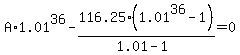 A%2A1.01%5E36-116.25%2A%281.01%5E36-1%29%2F%281.01-1%29=0
