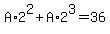 A%2A2%5E2+%2B+A%2A2%5E3+=+36