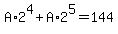 A%2A2%5E4+%2B+A%2A2%5E5+=+144