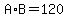 A%2AB=120