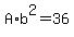 A%2Ab%5E2=36