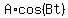 A%2Acos%28Bt%29