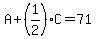 \"A%2B%281%2F2%29C=71\"