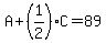A%2B%281%2F2%29C=89