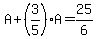A%2B%283%2F5%29A=25%2F6