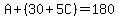 A%2B%2830%2B5C%29=180