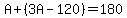 A%2B%283A-120%29=180