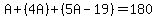 A%2B%284A%29%2B%285A-19%29=180