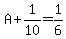 A%2B1%2F10=1%2F6