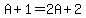 A%2B1=2A%2B2