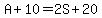 A%2B10=2S%2B20