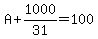 A%2B1000%2F31=100