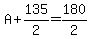 A%2B135%2F2=180%2F2