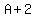 A%2B2