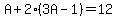 A%2B2%283A-1%29=12