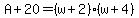A%2B20=%28w%2B2%29%28w%2B4%29