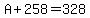 A%2B258=328