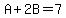 A%2B2B=7