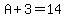 A%2B3=14