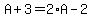 A%2B3=2%2AA-2