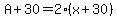 A%2B30=2%28x%2B30%29