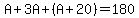 A%2B3A%2B%28A%2B20%29=180
