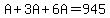 A%2B3A%2B6A=945