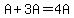 A%2B3A=4A