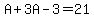 A%2B3A-3=21