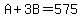 A%2B3B=575