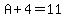 A%2B4=11