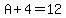A%2B4=12