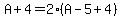 A%2B4=2%28A-5%2B4%29