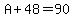 A%2B48=90
