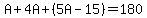 A%2B4A%2B%285A-15%29=180