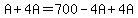 A%2B4A=700-4A%2B4A