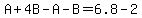 A%2B4B-A-B=6.8-2