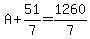 A%2B51%2F7=1260%2F7